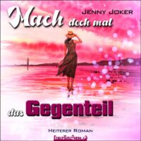 Hörbuch: Mach doch mal das Gegenteil